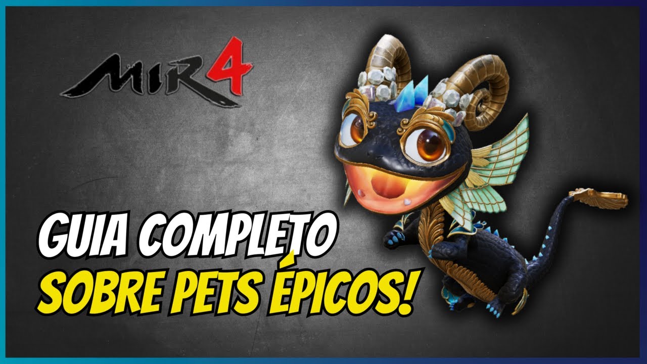 GUIA COMPLETO SOBRE PETS ÉPICOS - MIR4