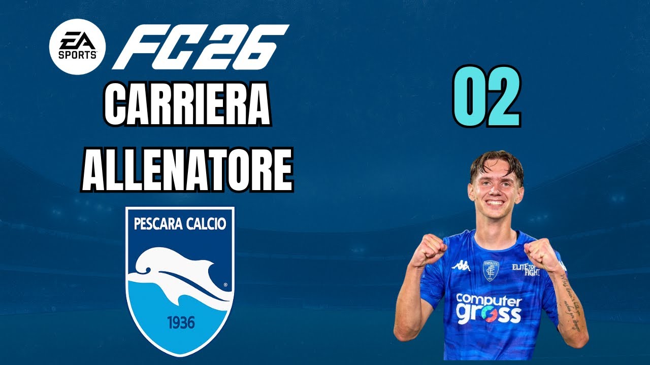 CHIUDIAMO IL MERCATO CON DUE ACQUISTI [#02] CARRIERA ALLENATORE Pescara FC 26