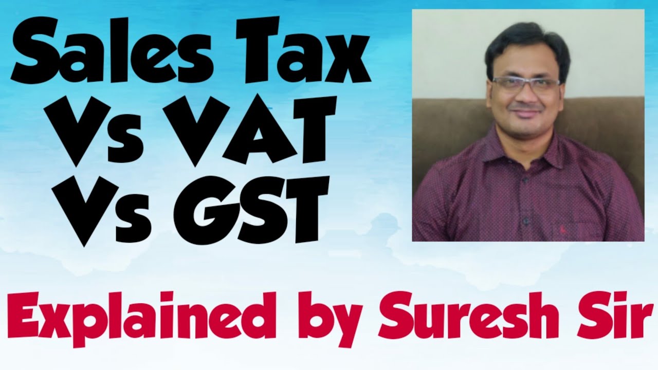 Explained by Suresh Sir | Sales Tax Vs VAT Vs GST | UPSC