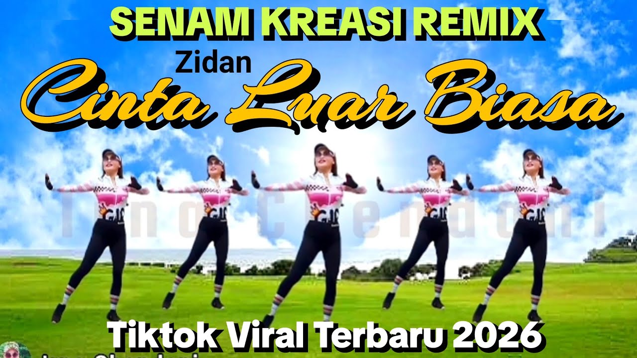 CINTA LUAR BIASA (ZIDAN) | SENAM KREASI REMIX VERSION | TIKTOK VIRAL 2026 | CHOREO Irna Chendani 