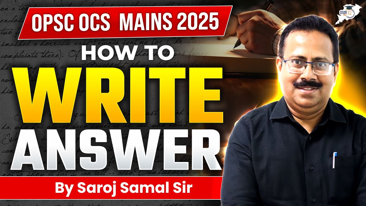 OPSC OCS Mains 2025:  Answer Writing for OPSC MAINS | Structure, Content & Presentation | Saroj Sir