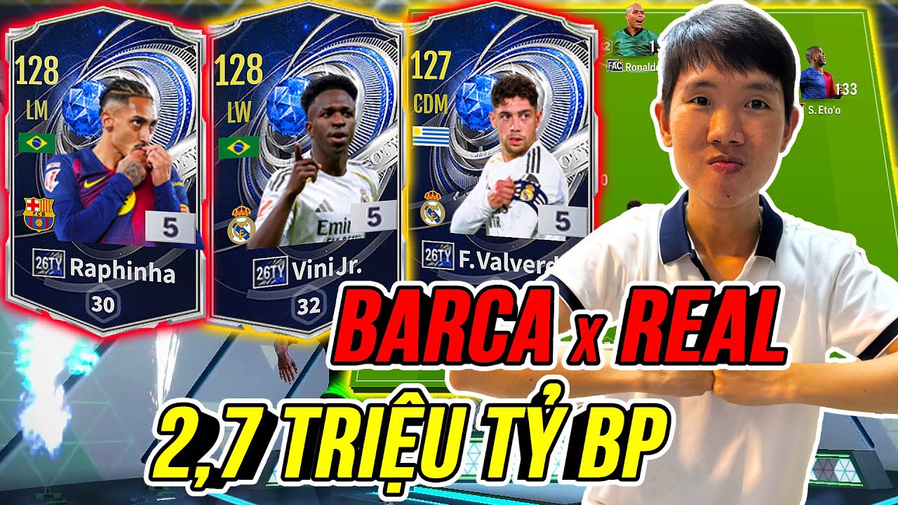 THÀNH HOÀ Lời Đậm Khi Build team Mix Barcelona x Real Madrid 2,7 triệu tỷ BP có 26TOTY | FC Online