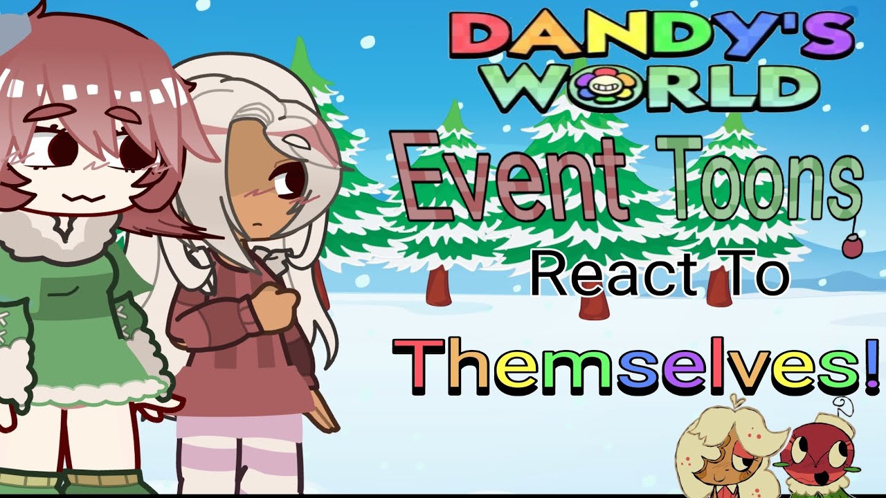 ⟡ ﹒⌗﹒🎄﹒౨ৎ˚₊‧Dandy's world Event Toons React To Themselves!|1/1|(Read description 🙏)|By:@Slove_312!
