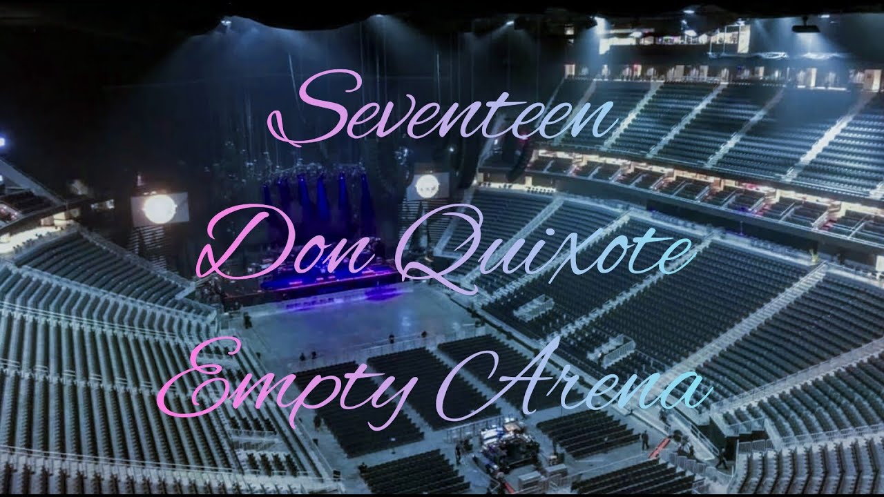SEVENTEEN - DON QUIXOTE | Empty Arena Effect 🎧
