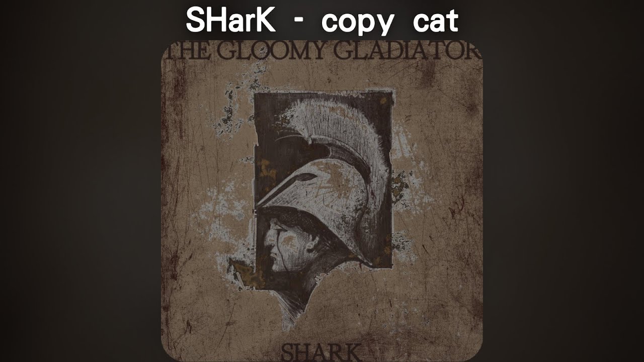 SHarK - copy cat【中文歌詞】《悲傷角鬥士》07