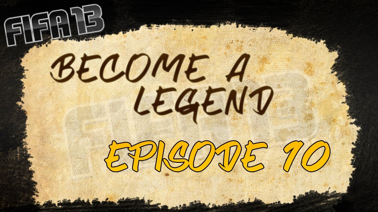 FIFA 13 Career Mode - Become A Legend - Episode 10