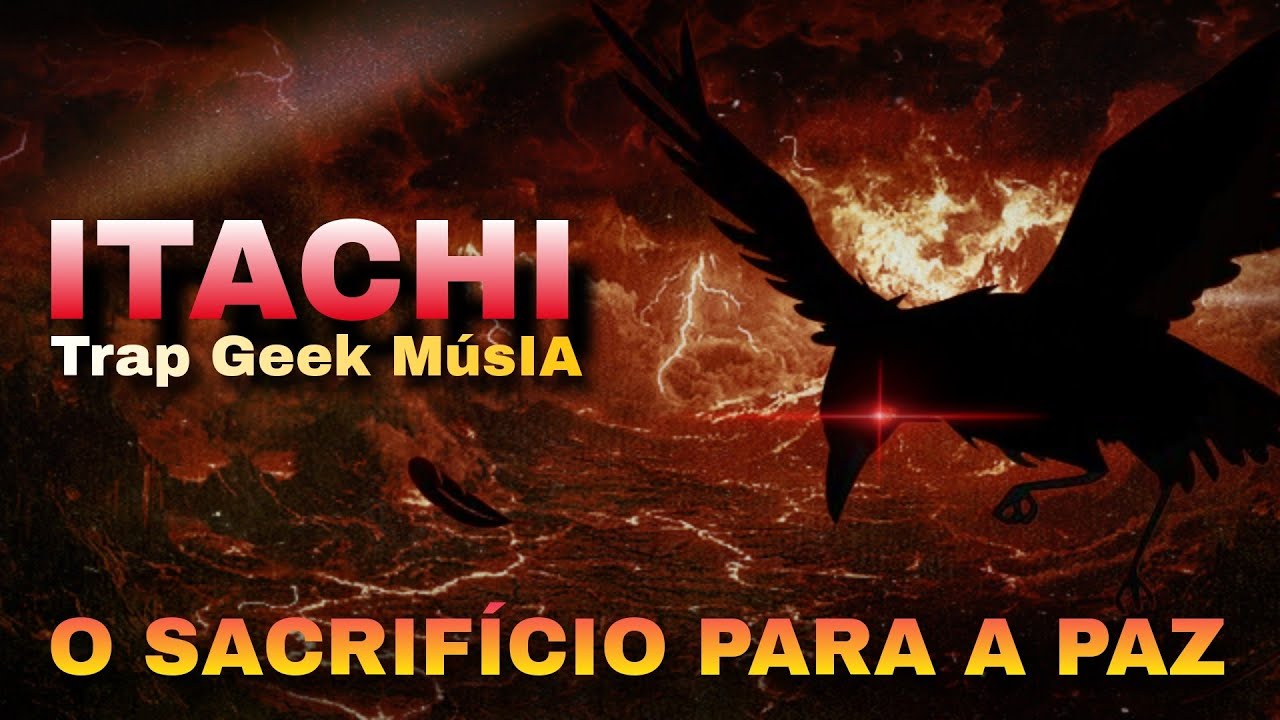 O PESO DA PAZ | Itachi - Trap Geek MúsIA