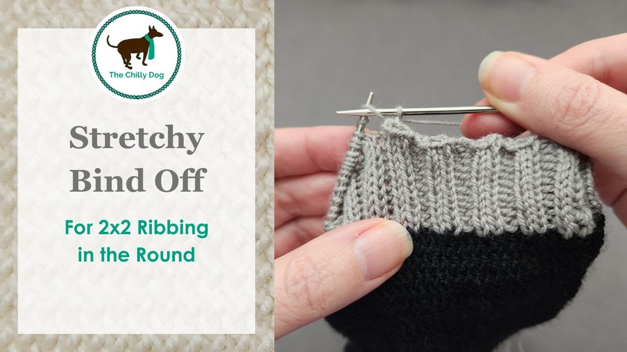 Stretchy Bind Off for 2x2 Ribbing in the Round