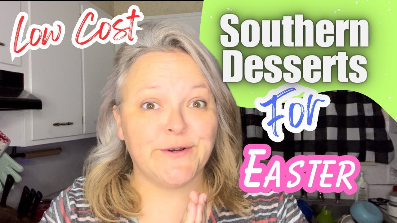 Easy & Low Cost Popular Desserts In The South || Perfect For Easter