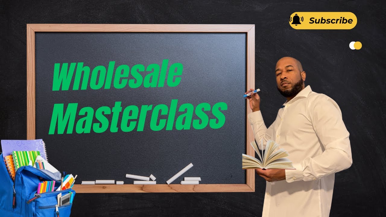 Wholesale Masterclass - Part 6:  Market Mastery