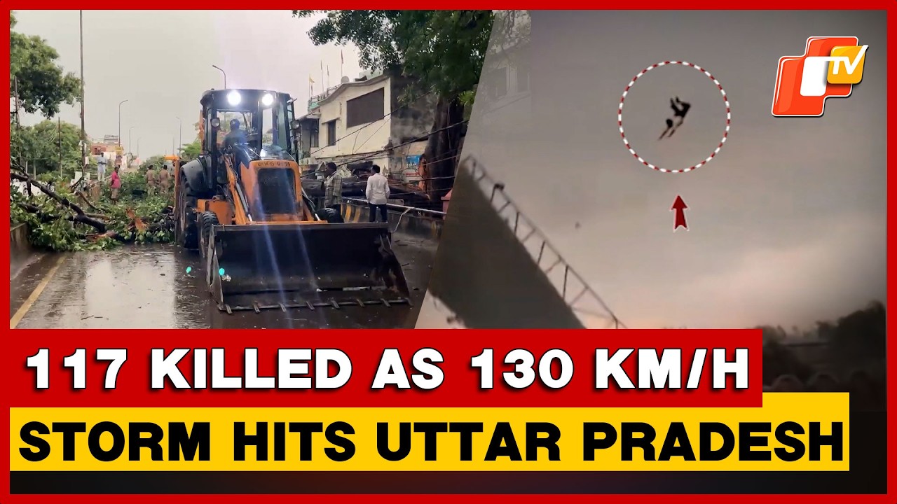 Cyclone-Like Storm Kills 117 In Uttar Pradesh, Wind Speed Reaches 130 kmph