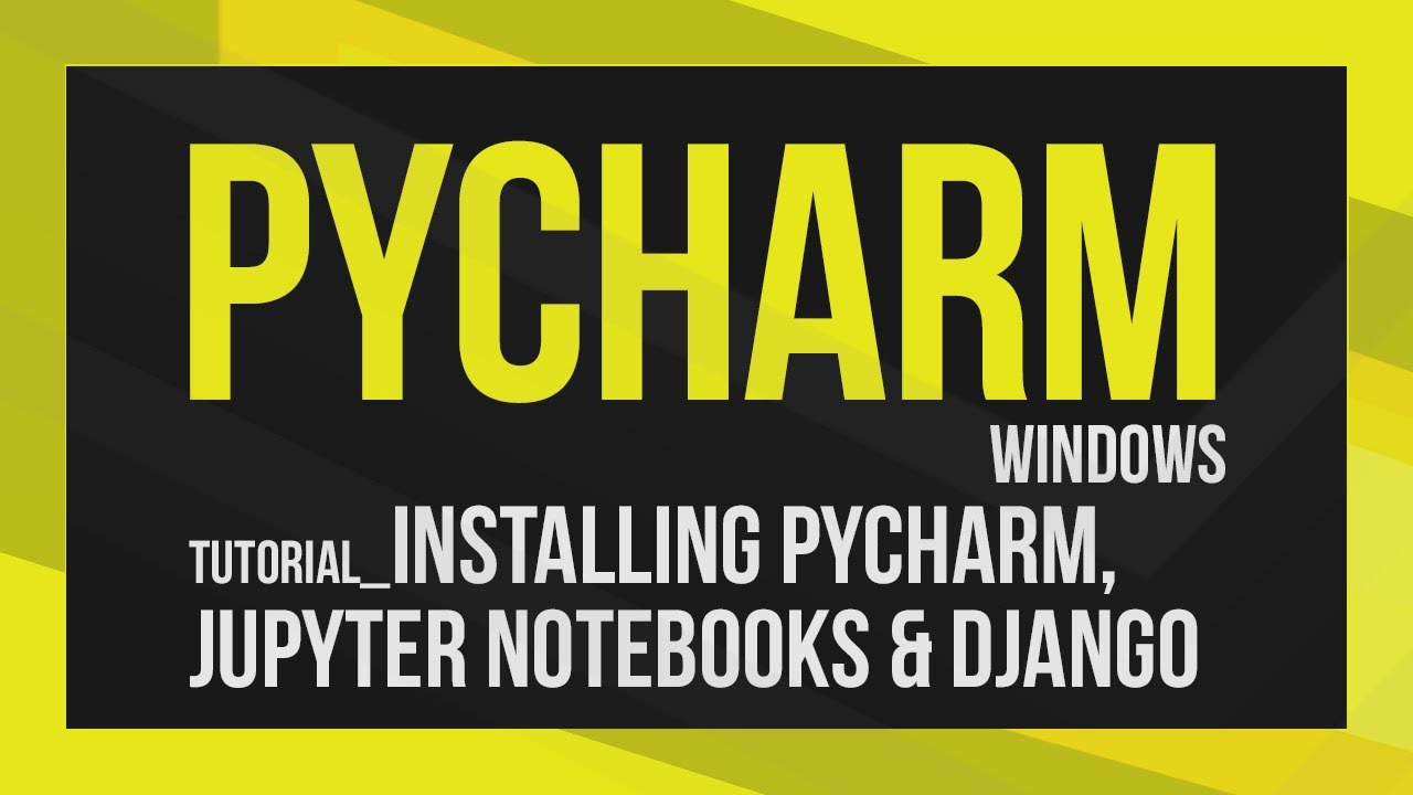 How to Install Pycharm on Windows and Start a New Django Project
