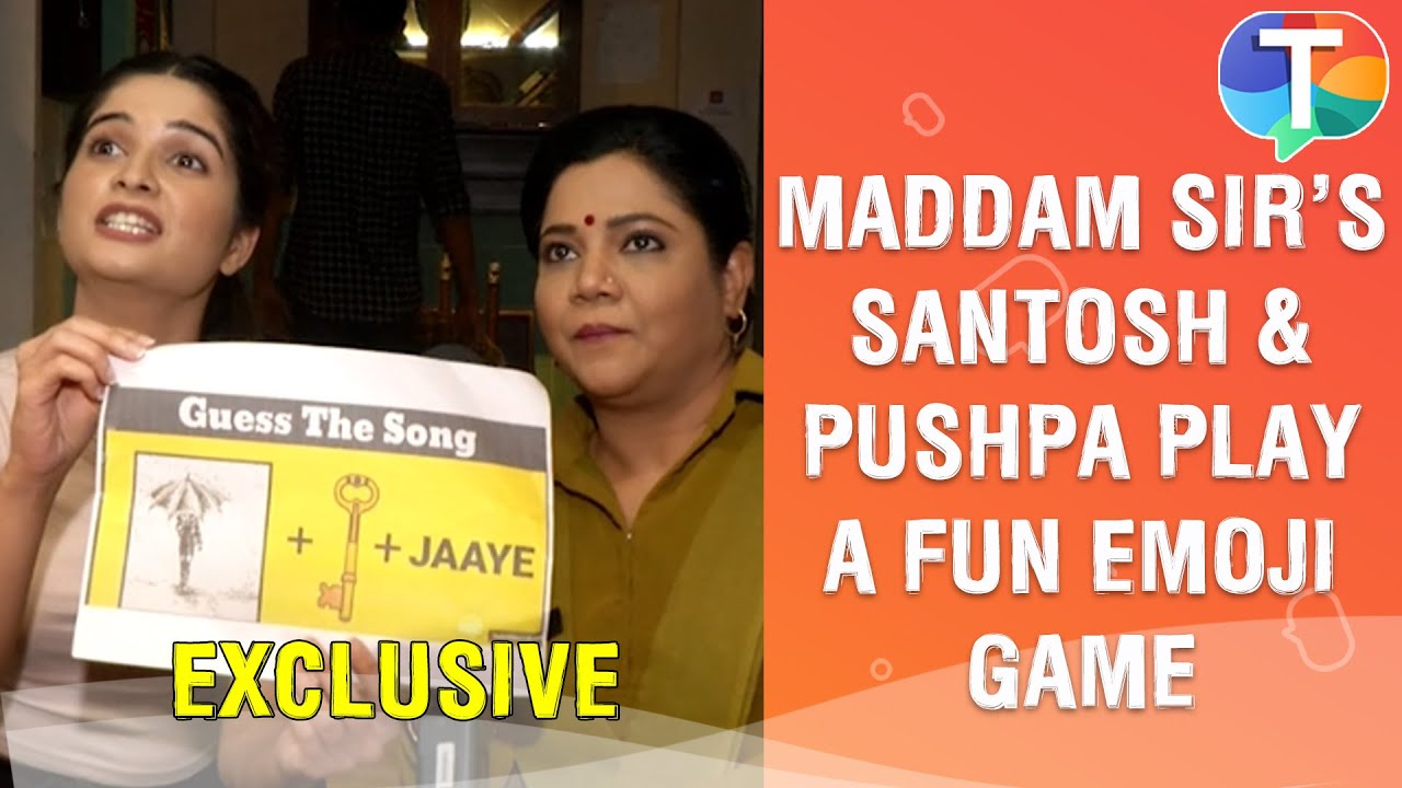 Maddam Sir's cast Bhavika Sharma & Sonali Naik play a fun emoji game | Exclusive