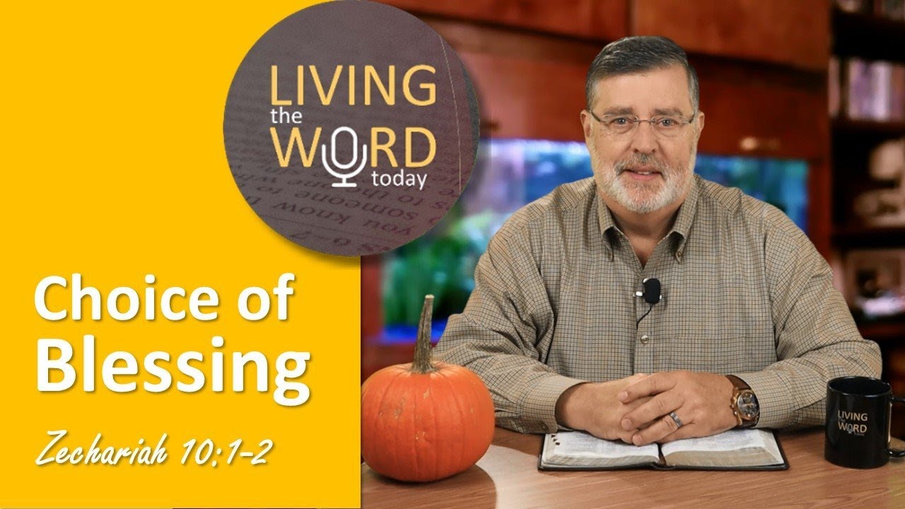The Choice of Blessing (Zechariah 10:1-2)
