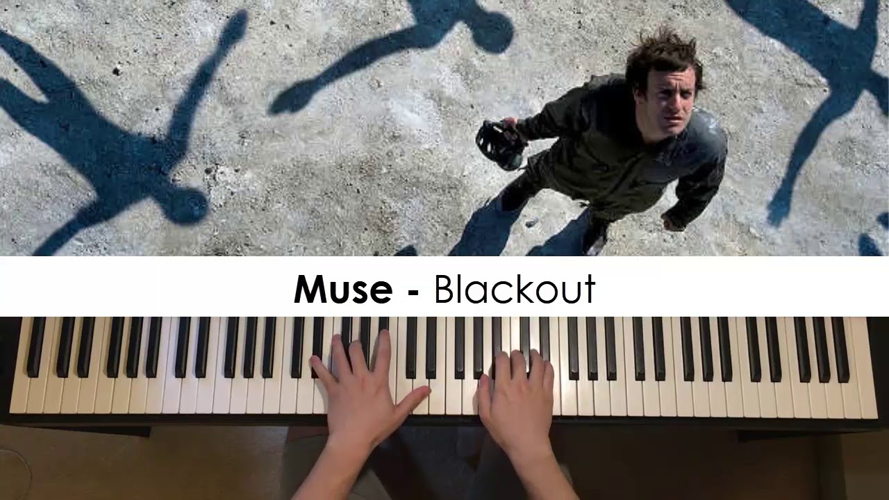 Muse - Blackout (Piano Cover) | Dedication #626