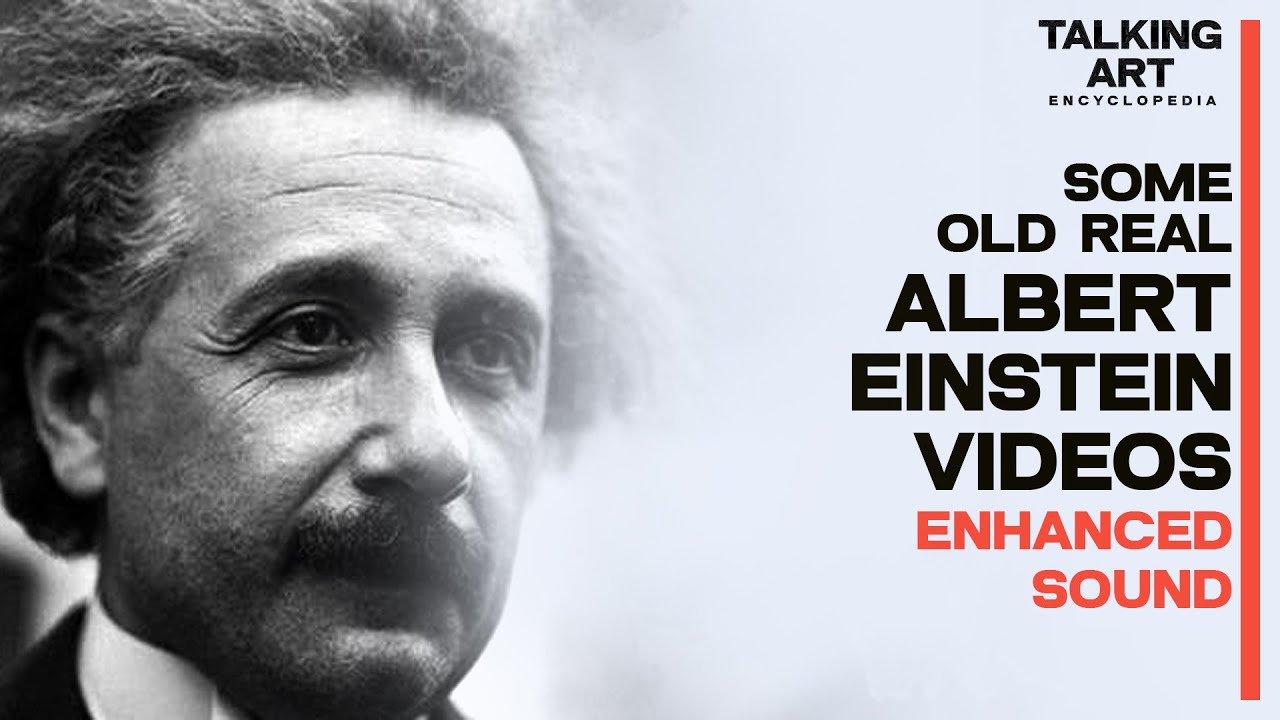 Some Real Albert Einstein Videos Compilation (Enhanced Sound)