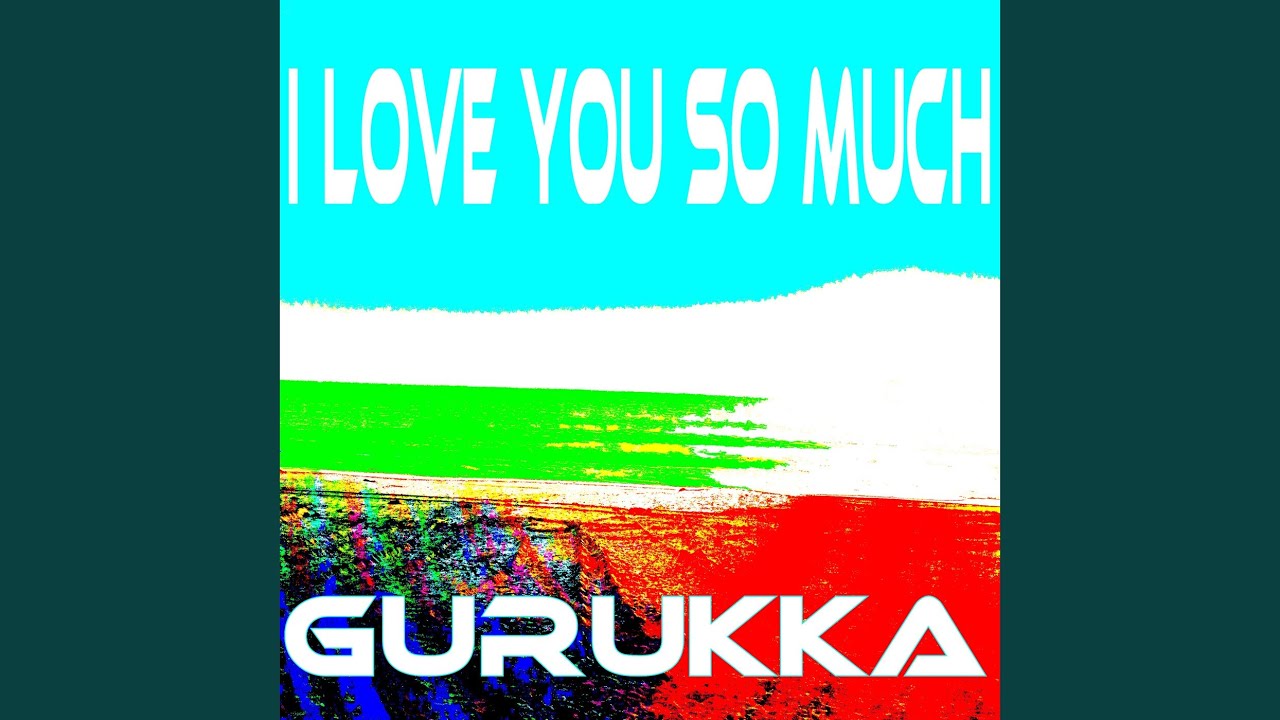 I love You So Much
