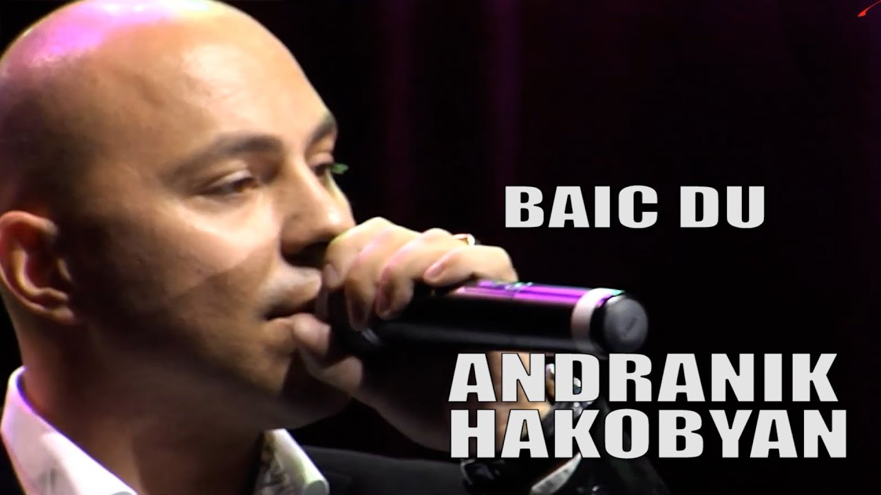 ANDRANIK HAKOBYAN //BAIC DU//