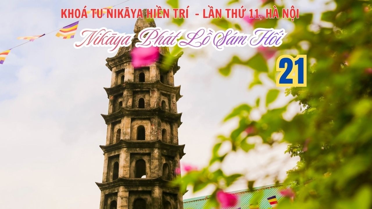 NIKAYA - Phát Lộ Sám Hối 21 - Khoá Tu Hà Nội 