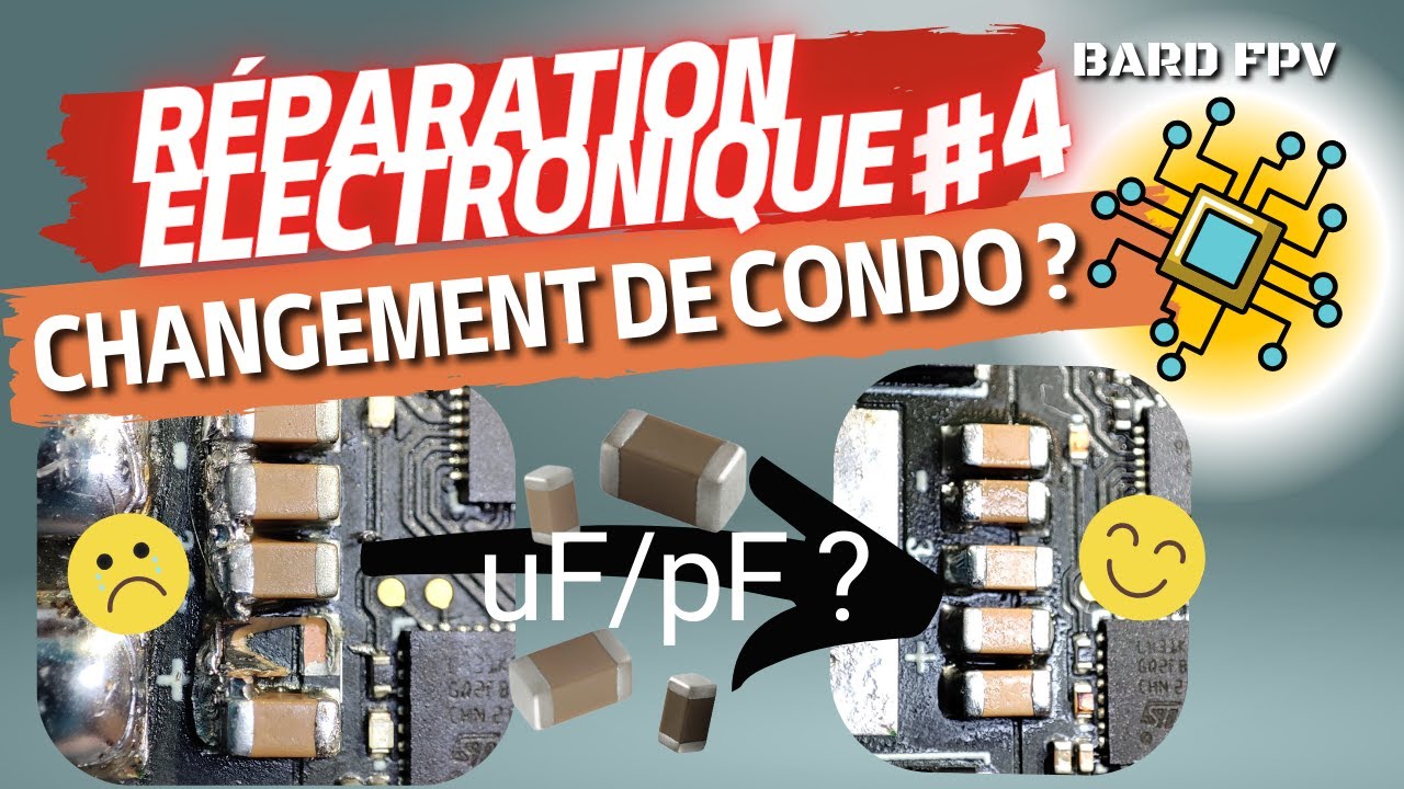 Réparation électronique - Changement de condensateur céramique - Fpv