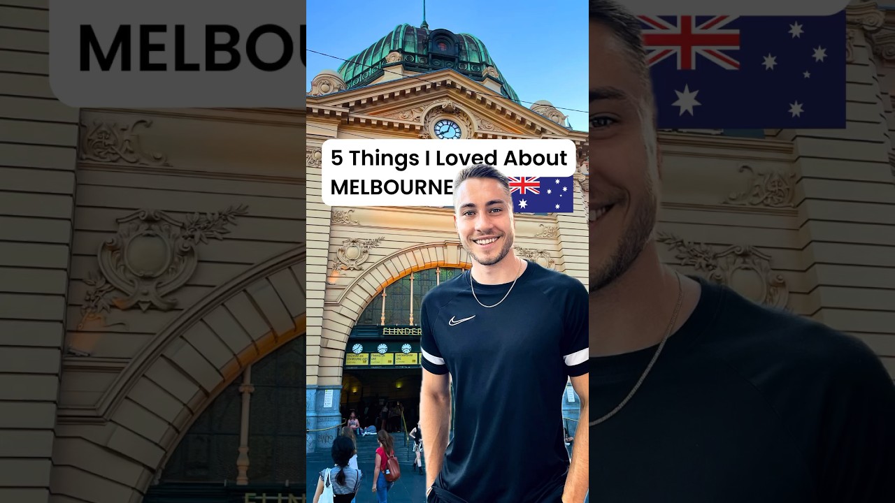 5 Things I LOVED About Melbourne 🇦🇺 (one SHOCKED me)