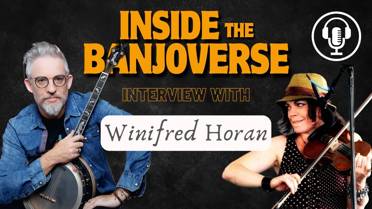 Inside the Banjoverse Podcast 🎙️ Winifred Horan from Solas & Reverie Road