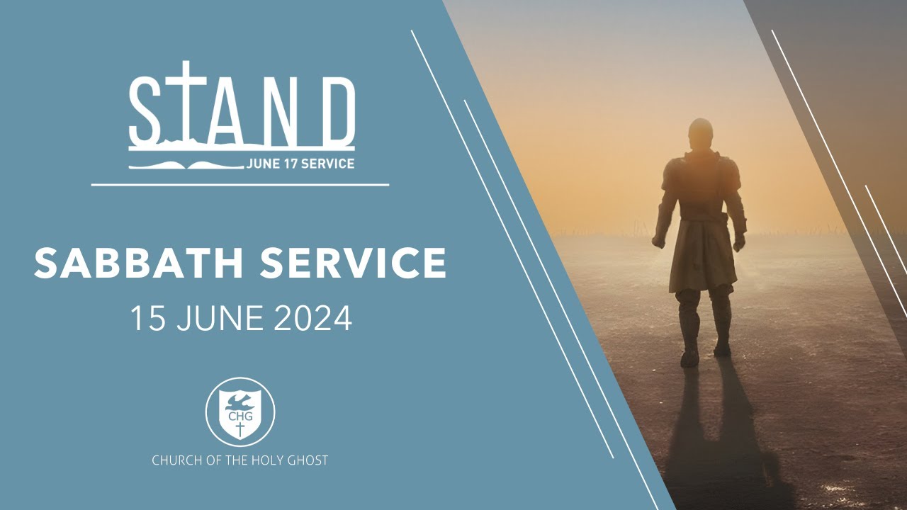 June 17 Sabbath Service (2024) | Church of the Holy Ghost