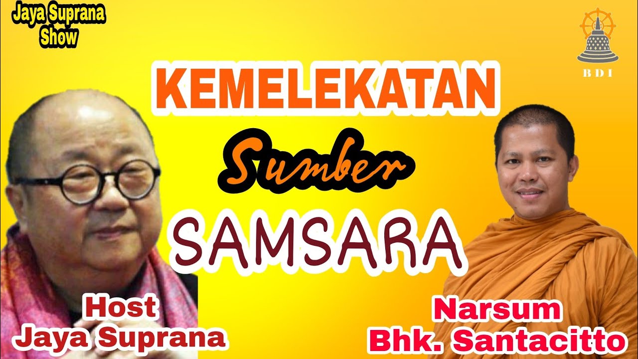 KEMELEKATAN SUMBER SAMSARA II Bapak Jaya Suprana & Bhikkhu Santacitto #agamabuddha #jayasupranashow