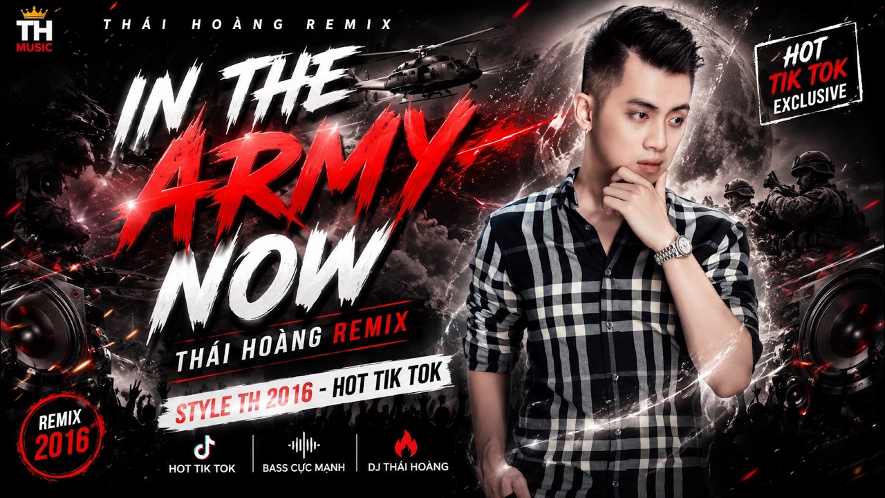 In The Army Now | Thái Hoàng Remix | Style TH 2016