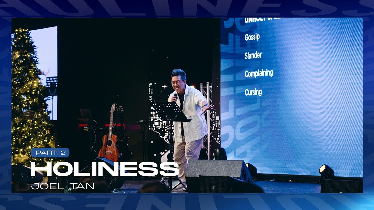 Holiness Pt 2 - Ps Joel Tan