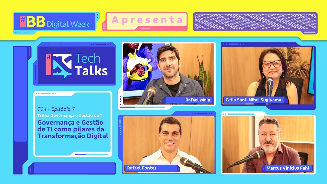 Tech Talks T4E7 - Governança e Gestão de TI como pilares da Transformação Digital