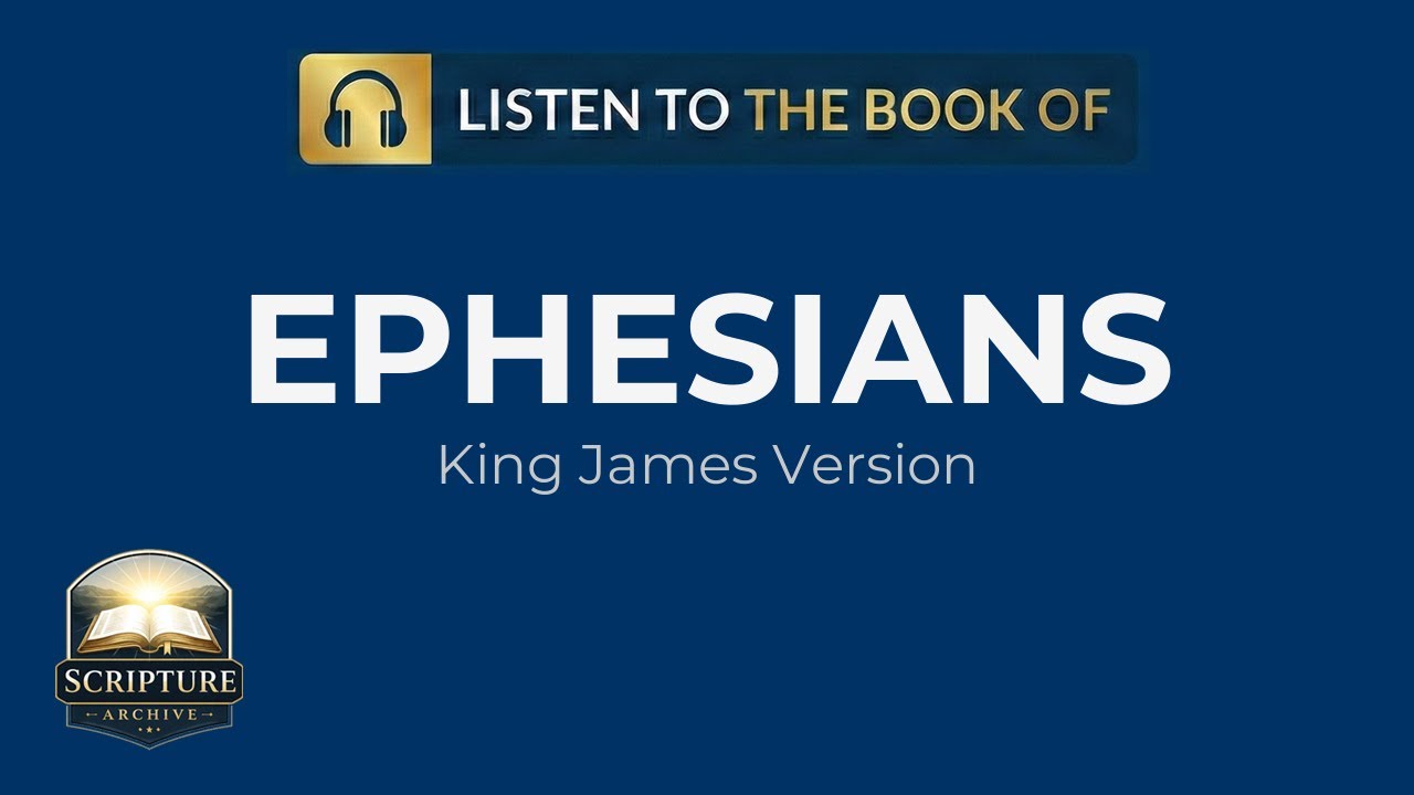 Ephesians Audio Bible (KJV) – Full Book Reading | Chapters 1–6