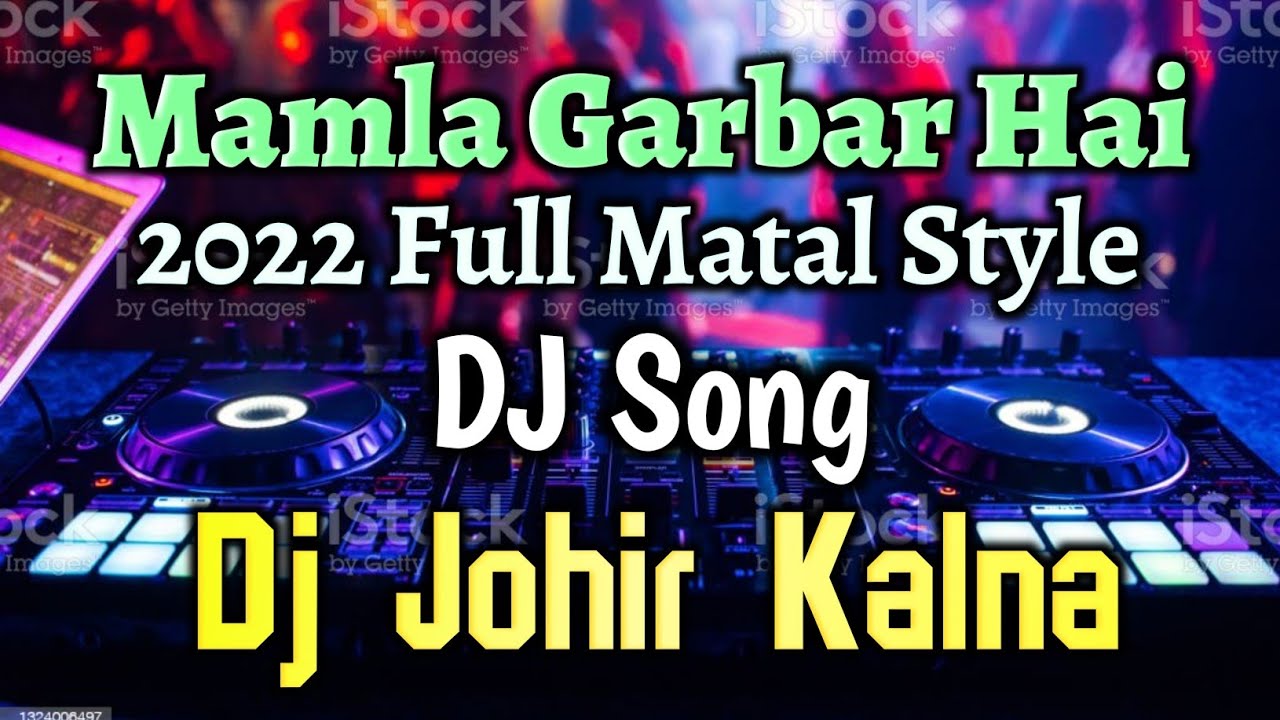 Mamla Garbar Hai- DJ Johir Kalna | 2022 Jitendra Hit