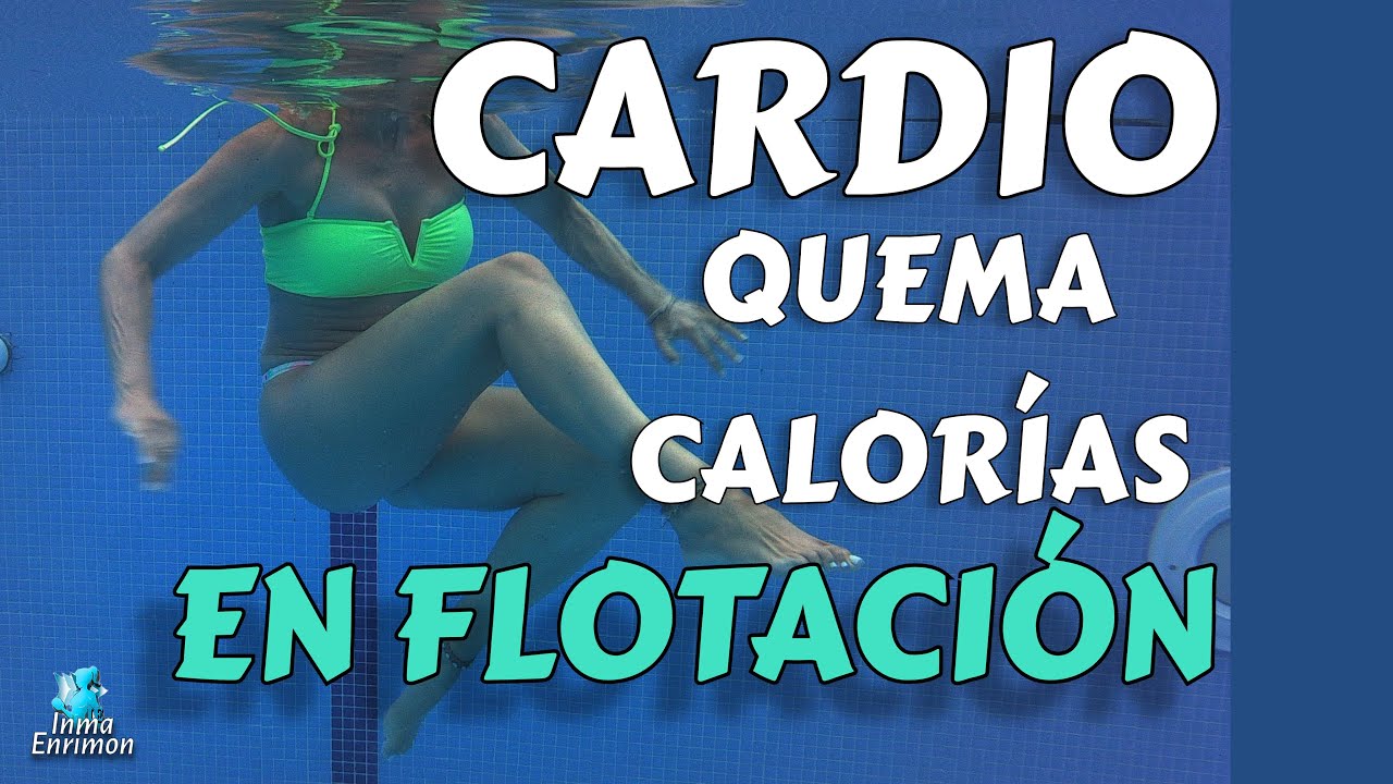 CARDIO EN EL AGUA; EJERCICIO ACUATICO/ EN FLOTACION #INMAENRIMON