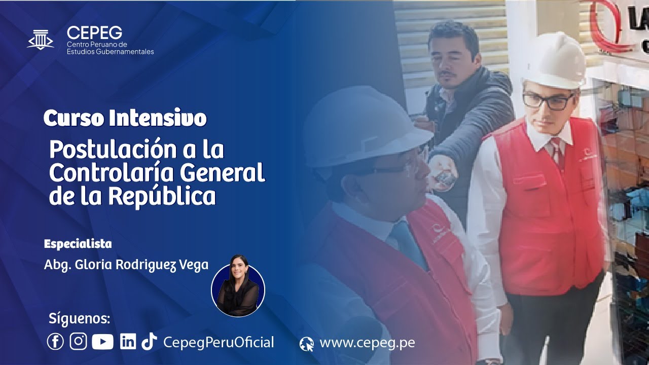 CURSO INTENSIVO: POSTULACIÓN A LA CONTRALORÍA GENERAL DE LA REPÚBLICA parte 01| CEPEG