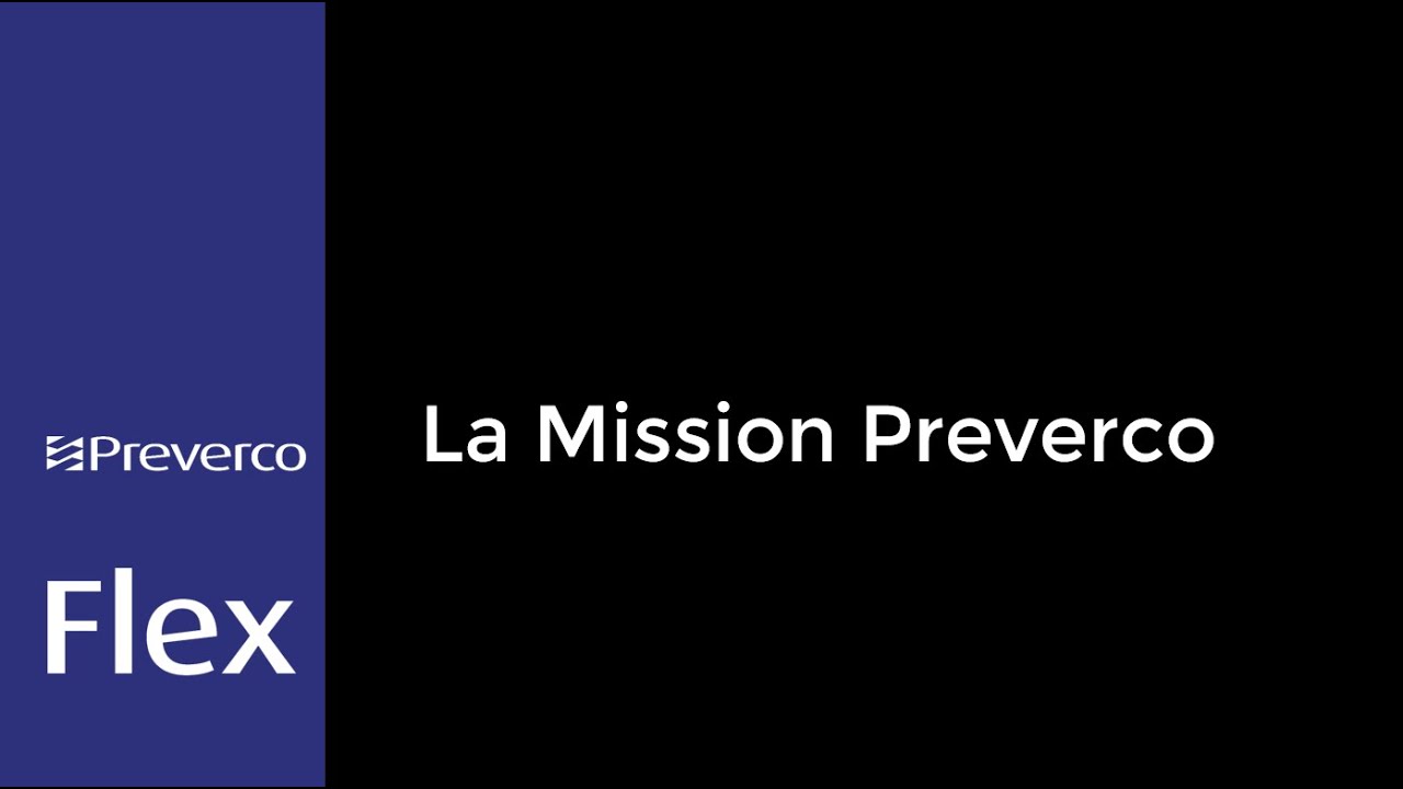 Preverco Flex - La mission de Preverco