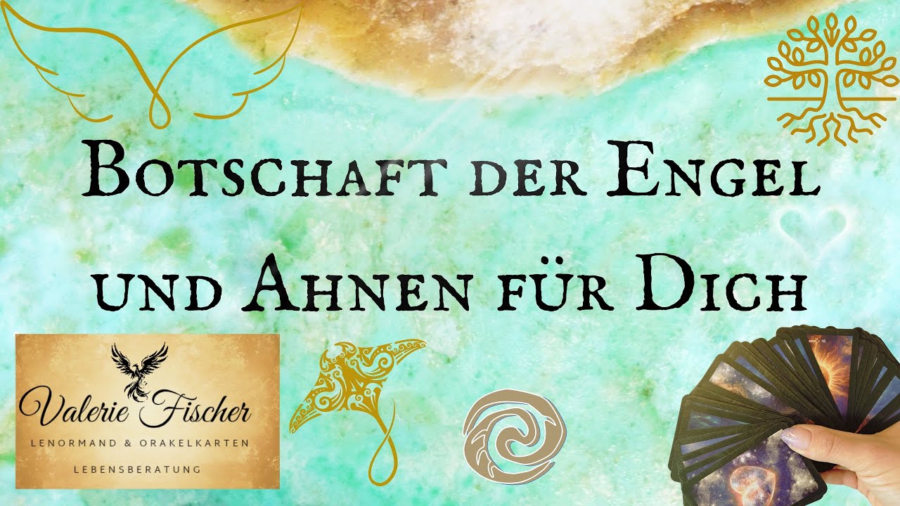 Botschaft der Engel und Ahnen für Dich 