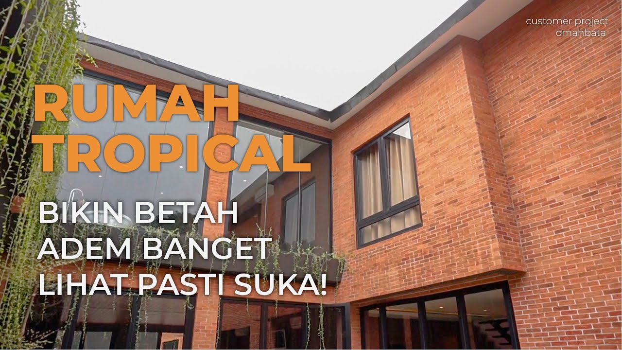 RUMAH TROPICAL DI JAKARTA  | ADEM BANGET PENUH BATA EXPOSE & BATA TEMPEL | REVIEW RUMAH