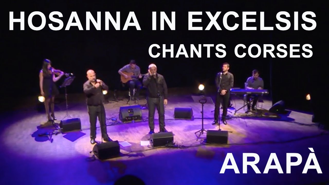 Hosanna in excelsis - Arapà - Chants corses