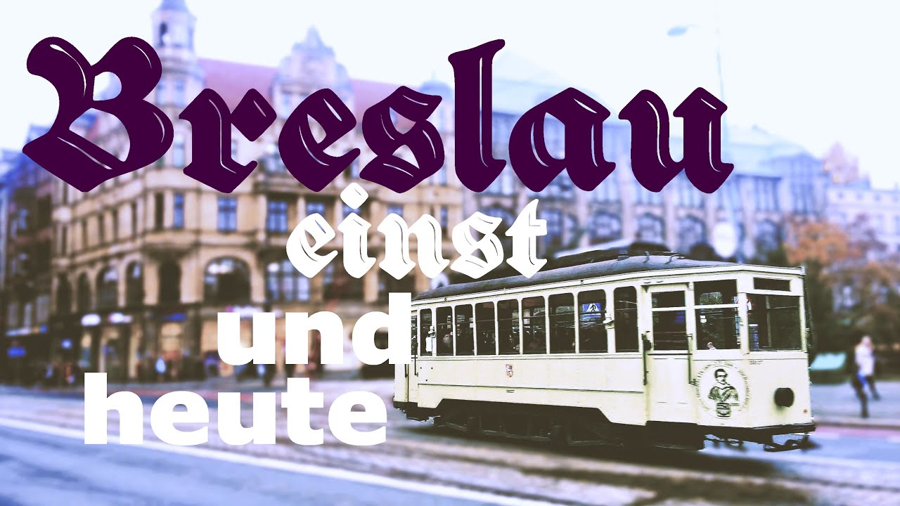 Eine Reise mit der Zeitmaschine nach Breslau