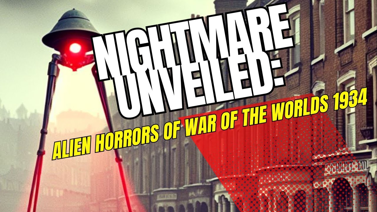 Why War of the Worlds 1934 is a Sci-Fi Masterpiece