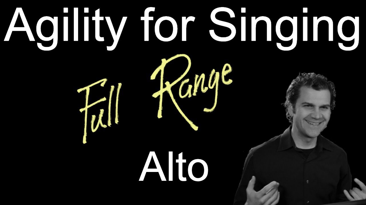 Singing Agility Practice - Alto - Full Range - May 2020