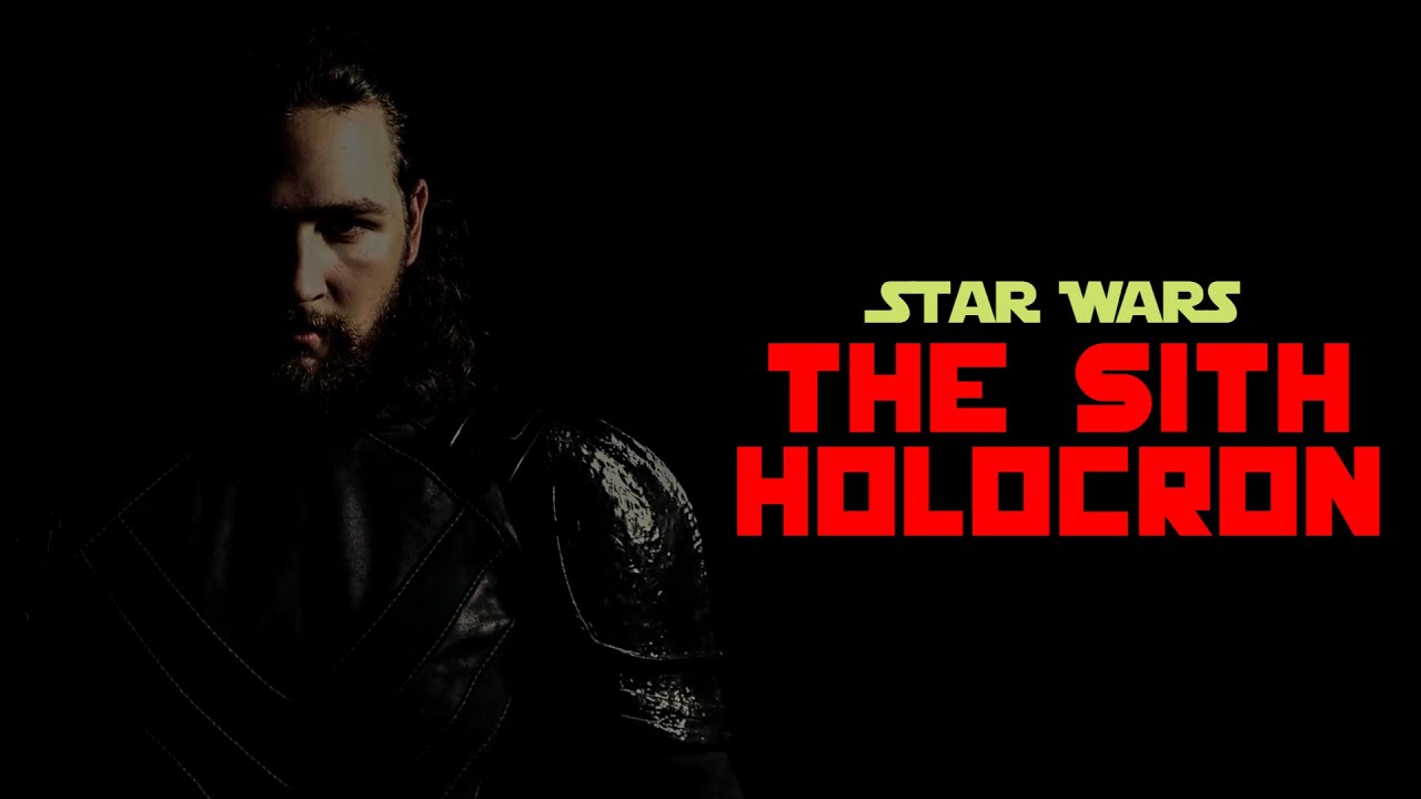 Star Wars: The Sith Holocron (A Star Wars Fan Film)