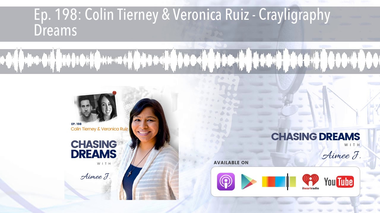 Ep. 198: Colin Tierney & Veronica Ruiz - Crayligraphy Dreams