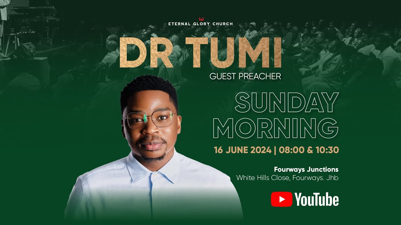 Eternal Glory Church - Sunday Morning Service with Dr Tumi