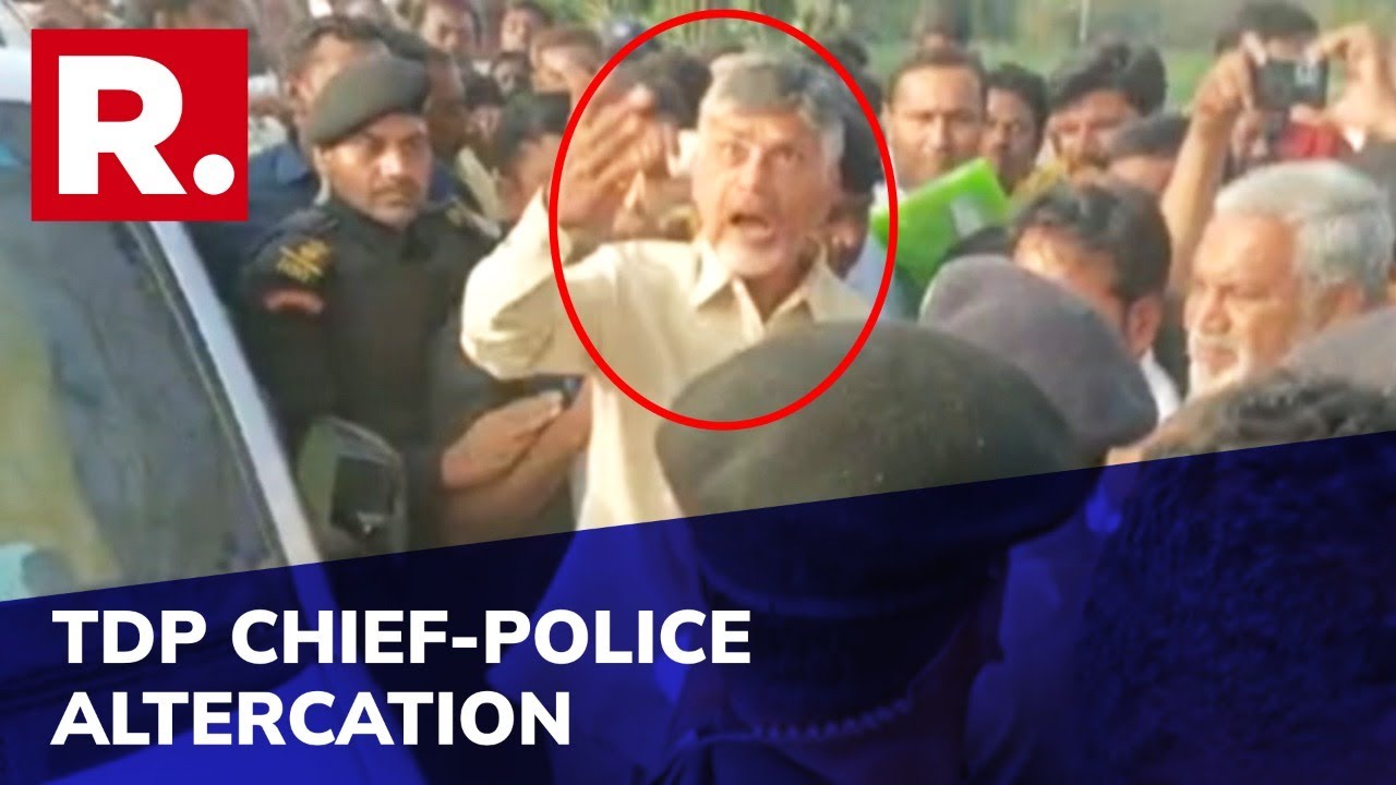 Massive Face-Off Between TDP Chief Chandrababu Naidu & Andhra Police