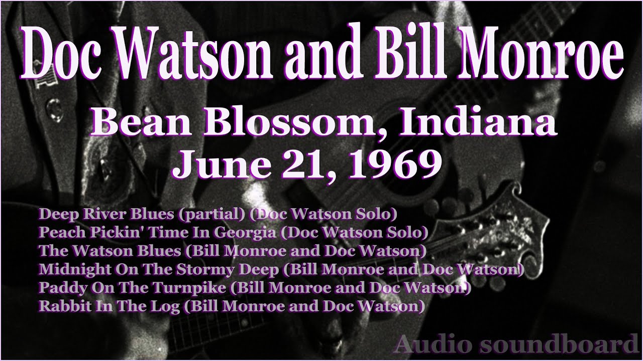 Doc Watson and Bill Monroe live at Bean Blossom 1969 (Audio soundboard)