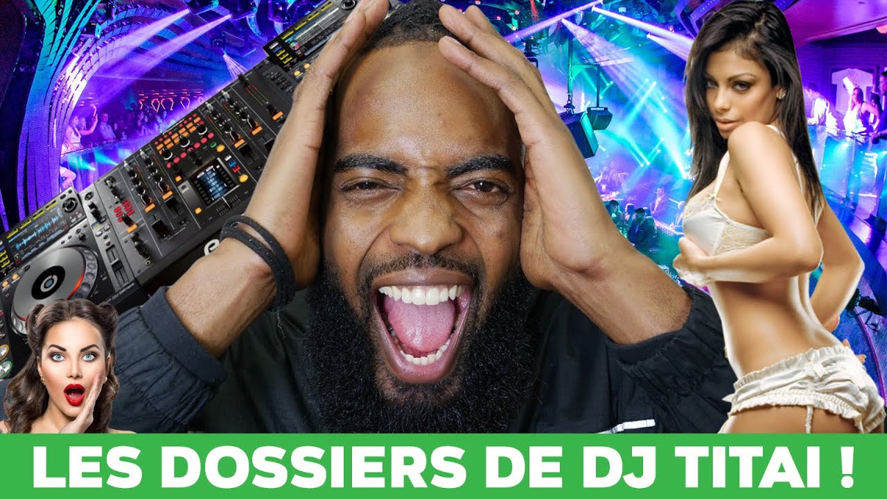Les dossiers de DJ Titai !