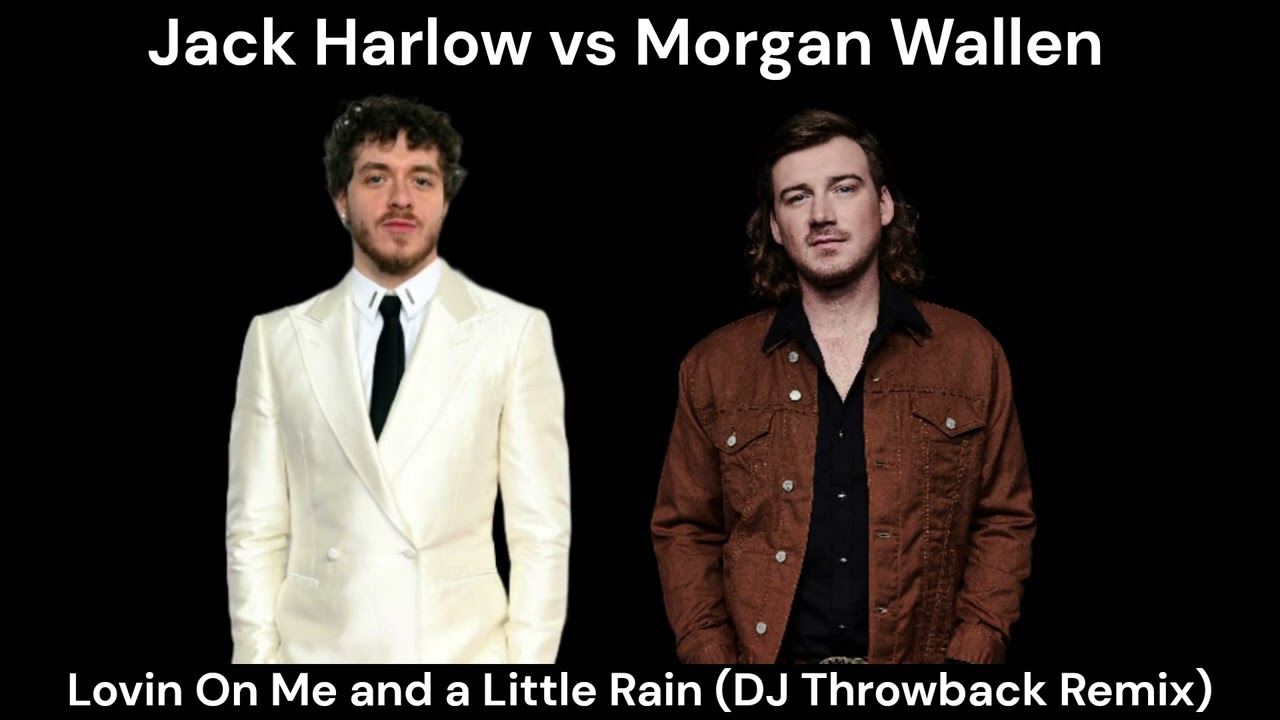 Jack Harlow vs Morgan Wallen - Lovin On Me and a Little Rain (DJ Throwback Remix)