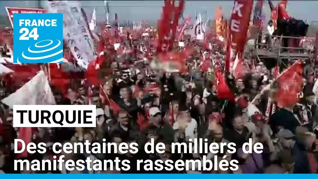 Turquie : des centaines de milliers de manifestants rassemblés à l'appel de l'opposition